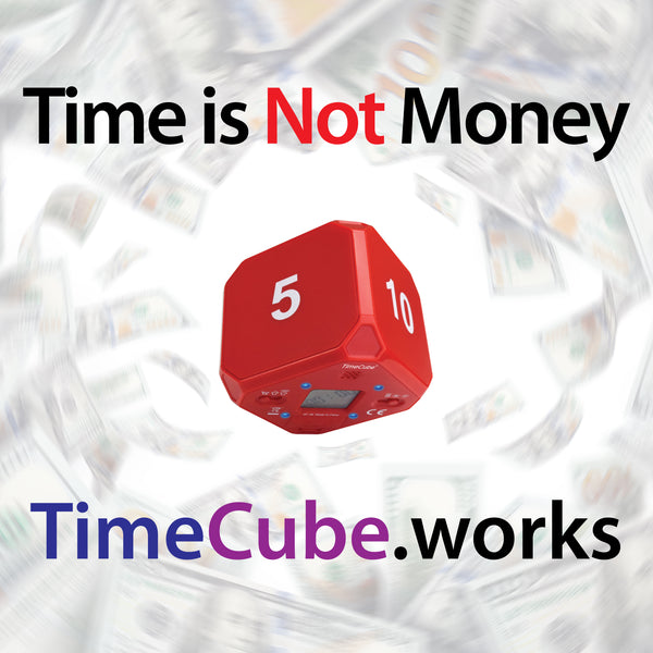 Time is NOT money